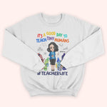 Teacher Custom Shirt It's A Good Day To Teach Tiny Human Crayon Personalized Gift
