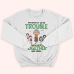 Grandma And Grandkids Custom Shirt Apparently Trouble When We're Together Personalized Gift
