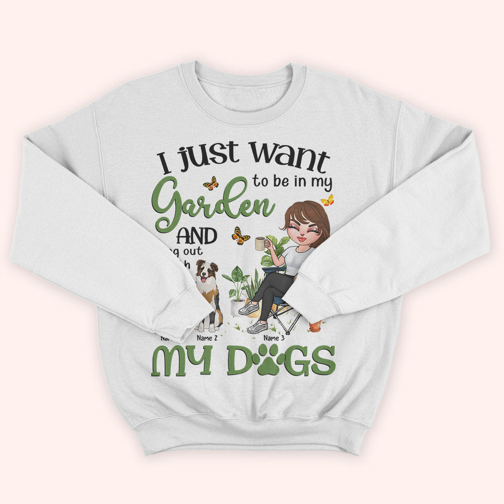 Gardening Custom Shirt I Just Want To Be In My Garden With My Dogs Personalized Gift