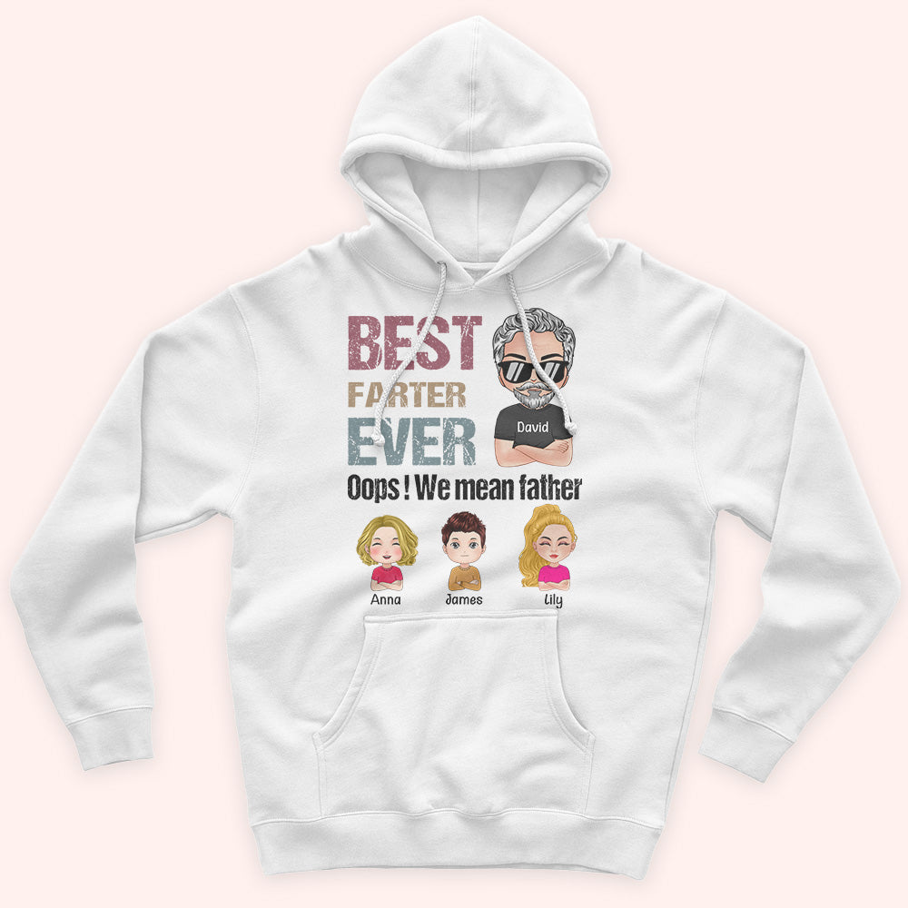 Dad Custom Shirt Best Farter Ever Oops I Mean Father Personalized Gift