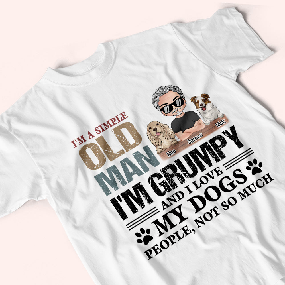 Dog Custom Shirt Simple Old Man Grumpy And Love My Dog Personalized Gift