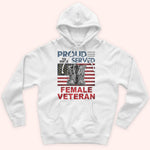 Female Veteran Custom Shirt Proud To Have Served Personalized Gift