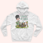 Gardening Custom Shirt Work In My Garden And Hangout With My Dogs Personalized Gift