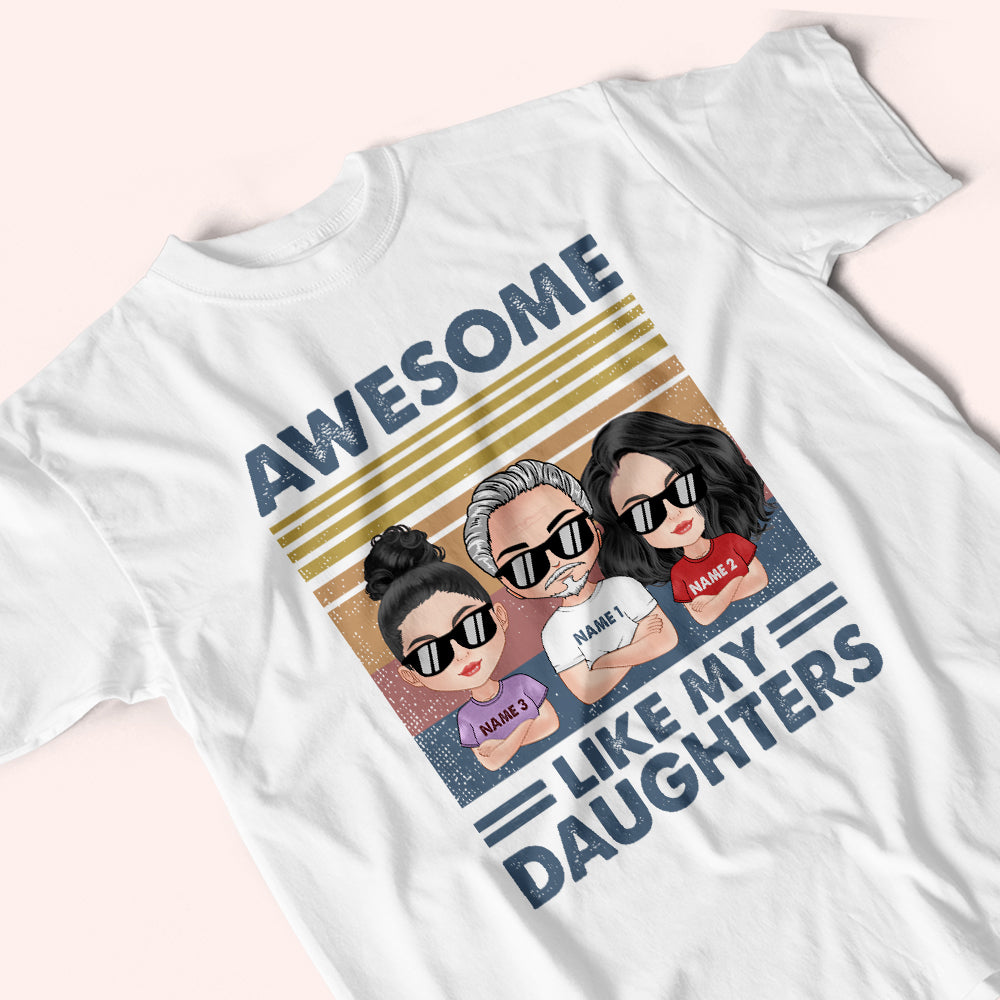 Dad Custom Shirt Awesome Like My Daughter Personalized Father's Day Gift