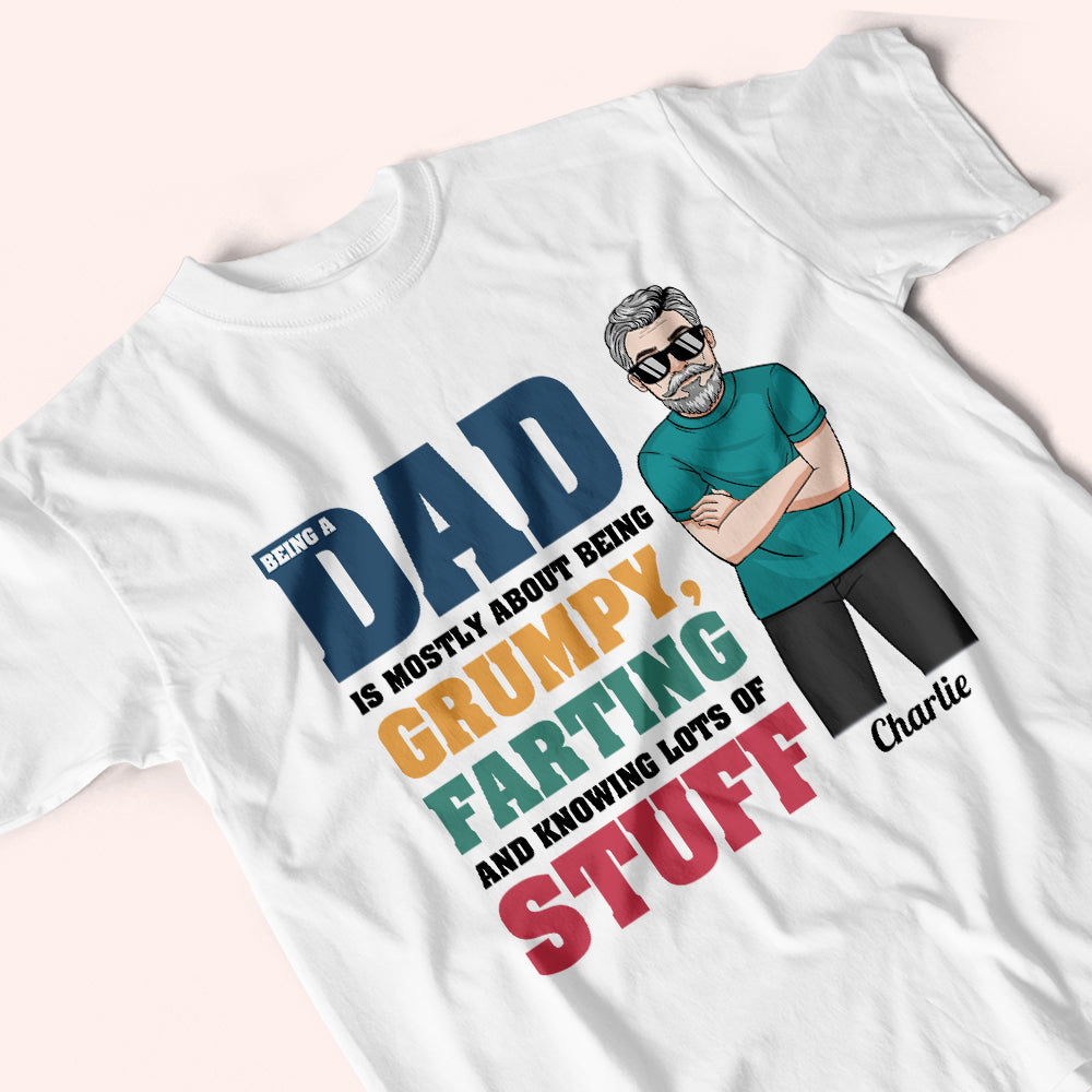 Dad Custom Shirt Being A Dad Is Being Grumpy Farting Knowing A Lot Personalized Father's Day Gift