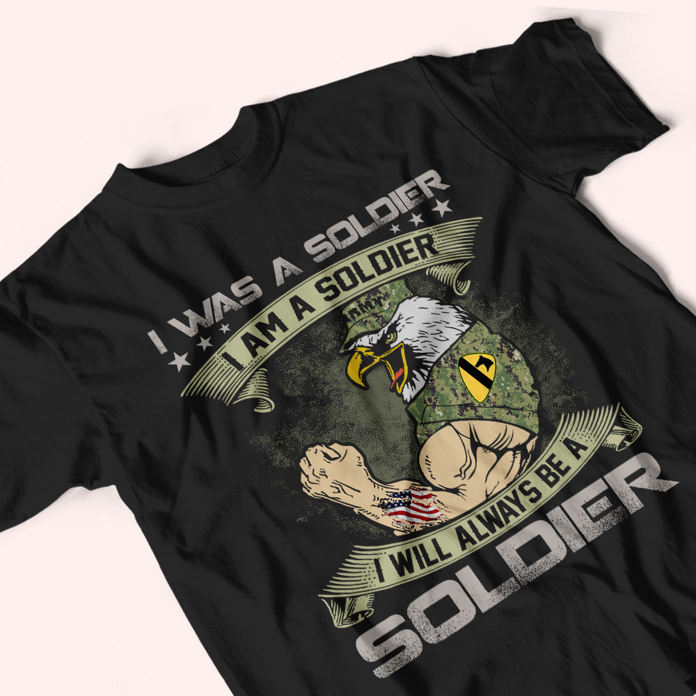 Veteran Custom Shirt I Was A Soldier Personalized Gift