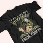 Veteran Custom Shirt I Was A Soldier Personalized Gift
