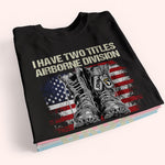 Veteran Custom Shirt I Have Two Titles And I Rock Them Both Personalized Gift
