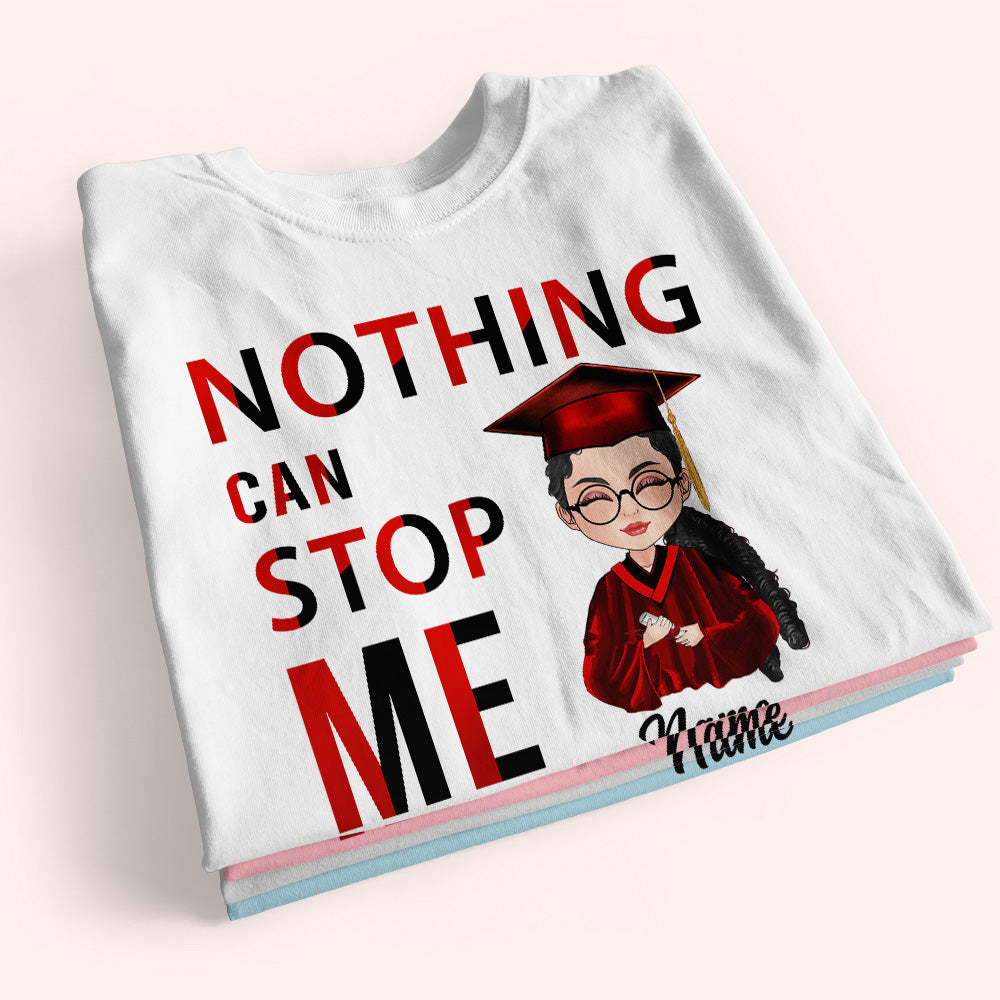Graduation Custom Shirt Nothing Can Stop Me Class Of 2022 Personalized Gift