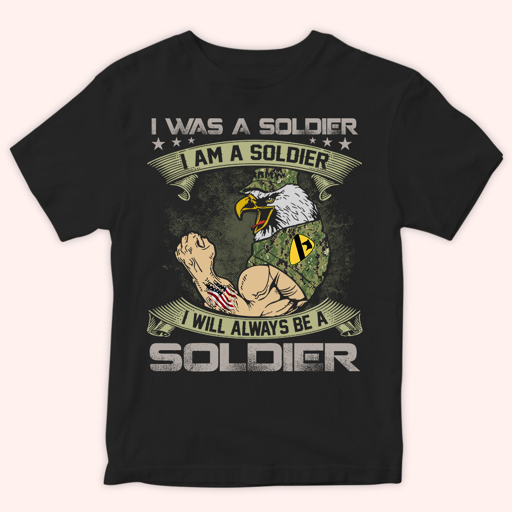 Veteran Custom Shirt I Was A Soldier Personalized Gift