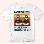 Dad Custom Shirt Awesome Like My Daughter Personalized Father's Day Gift