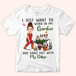 Gardening Custom Shirt Work In My Garden Hang Out With My Dogs Personalized Gift