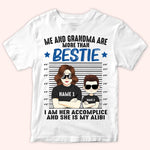 Grandma And Grandkids Custom Shirt More Than Besties Accomplice And Alibi Personalized Gift