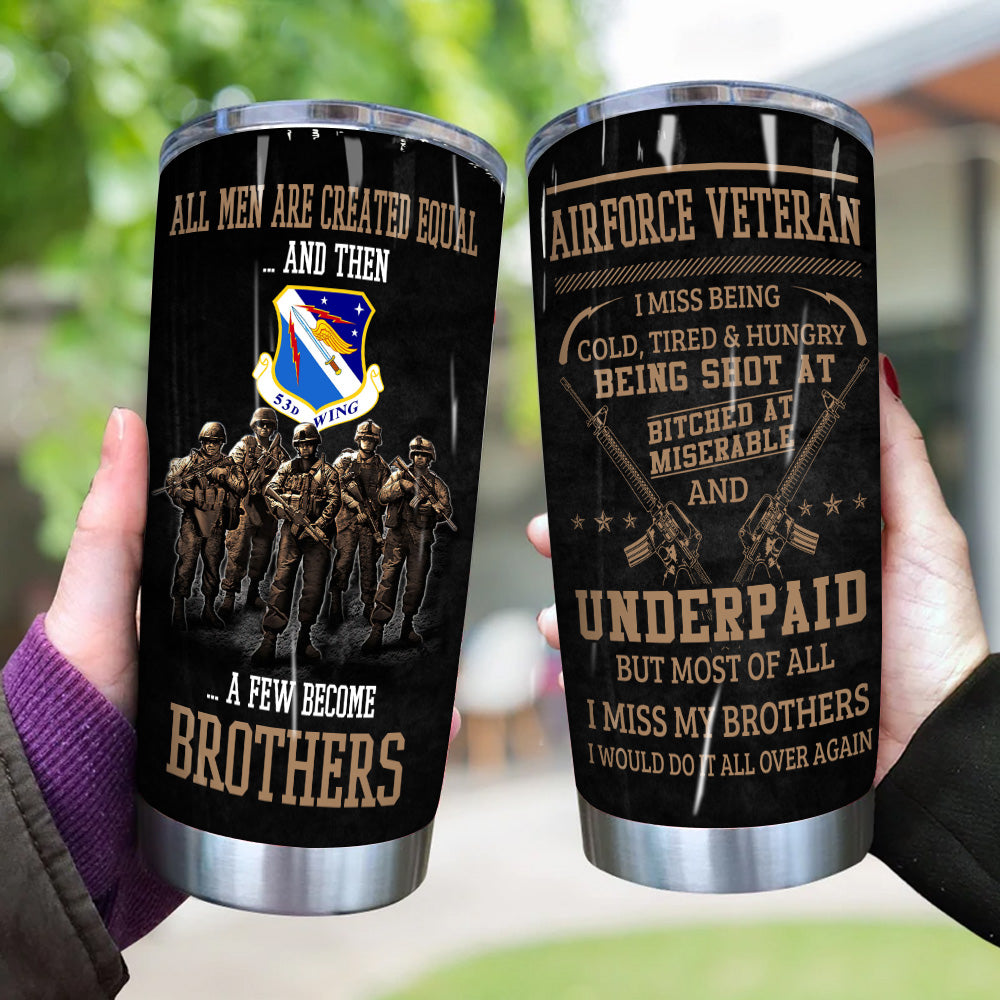 Veteran Custom Tumbler I Miss Being Cold Tired & Hungry Personalized Gift