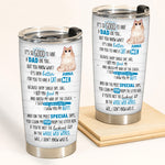 Cat Dad Custom Tumbler It's Good To Have A Dad Like You Personalized Father's Day Gift