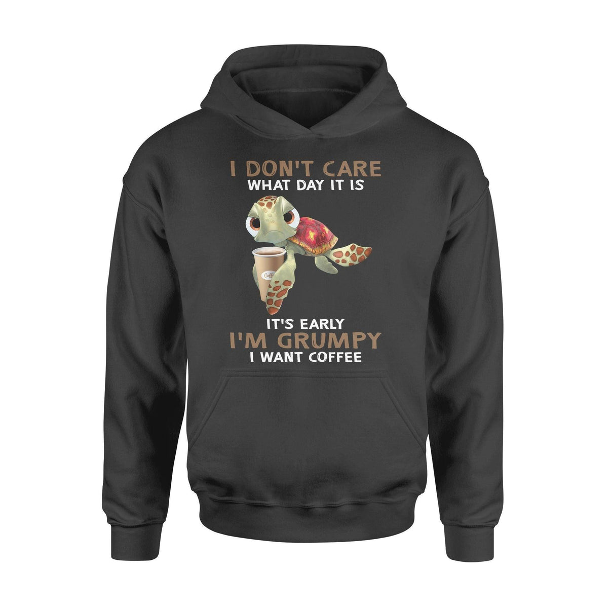 Turtle, Coffee Turtle I'm Grumpy I Want Coffee - Standard Hoodie - PERSONAL84