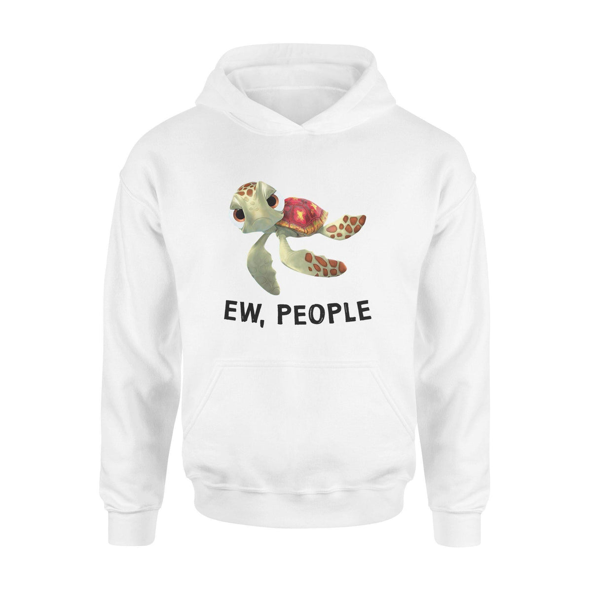 Turtle Ew People Grumpy Turtle - Standard Hoodie - PERSONAL84