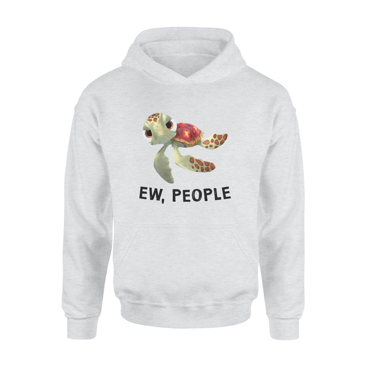 Turtle Ew People Grumpy Turtle - Standard Hoodie - PERSONAL84