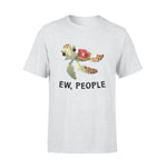 Turtle Ew People Grumpy Turtle - Standard T-shirt - PERSONAL84