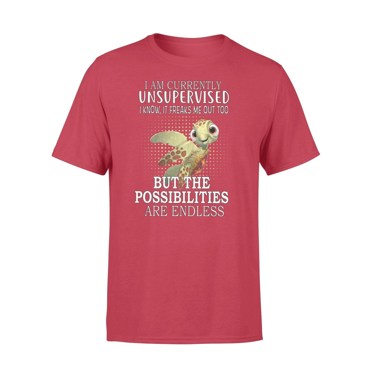 Turtle Turtle I Am Currently Unsupervised - Standard T-shirt - PERSONAL84