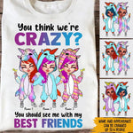Unicorn Custom Shirt You Should See Me With My Best Friend Personalized Gift - PERSONAL84