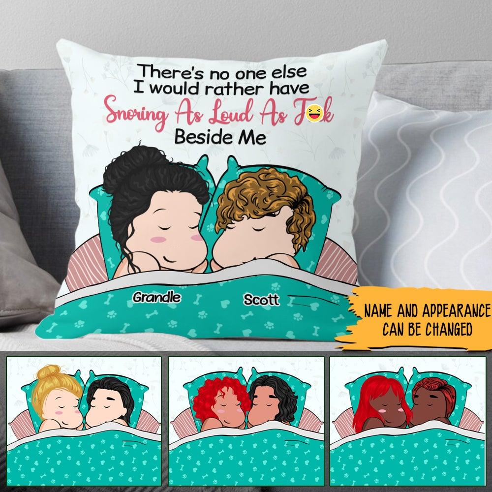Valentine Custom Pillow Snoring As Loud As Fuck Beside Me - PERSONAL84