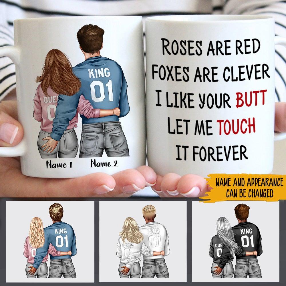 Valentine's Day Custom Mug I Just Want To Touch Your Butt All The Times Personalized Gift - PERSONAL84