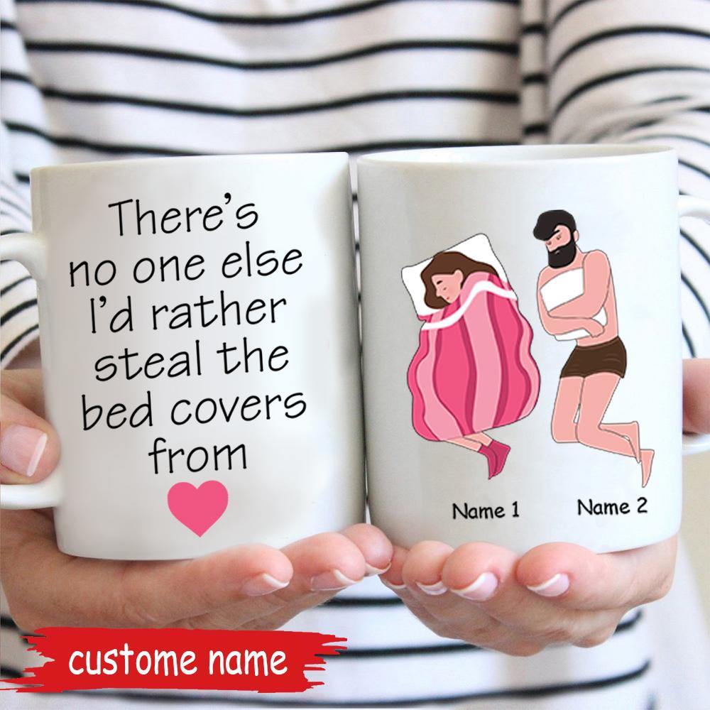 Valentine's Day Custom Mug Steal The Bed Covers Personalized Gift - PERSONAL84