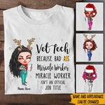 Vet Tech Custom Shirt Because Bad Ass Miracle Worker Isn't An Official Job Title Personalized Gift - PERSONAL84