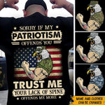 Veteran Custom Shirt Sorry If My Patriotism Offends You Personalized Gift - PERSONAL84