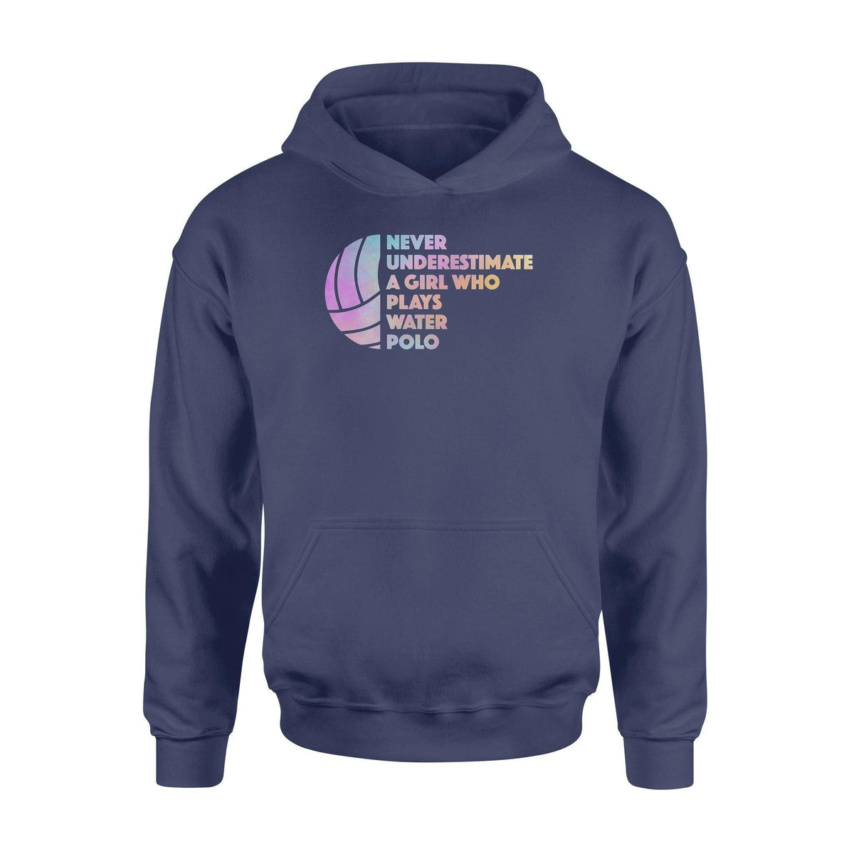 Waterpolo Never Underestimate A Girl Play Water Polo - Standard Hoodie - PERSONAL84