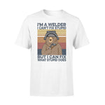 Welder I'm A Welder I Can Fix What Stupid Does - Standard T-shirt - PERSONAL84