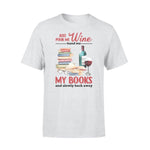 Wine, Book Pour Me Wine Hand Me My Books - Standard T-shirt - PERSONAL84