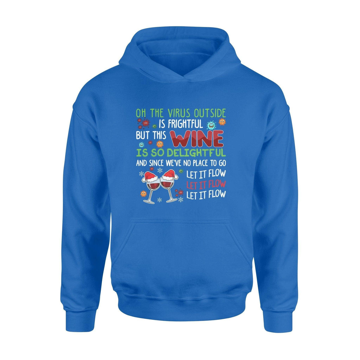 Wine The Virus Is Frightful The Wine Is Delightful - Standard Hoodie - PERSONAL84