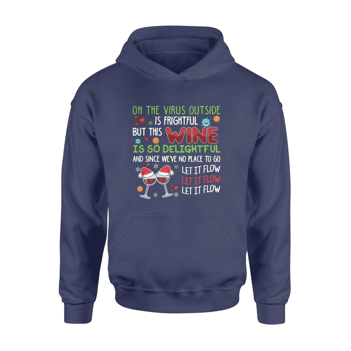 Wine The Virus Is Frightful The Wine Is Delightful - Standard Hoodie - PERSONAL84