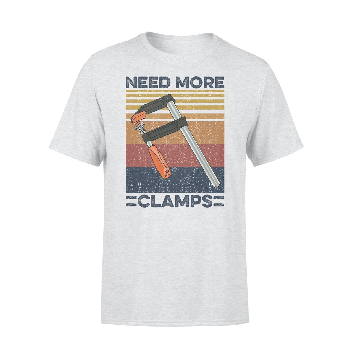 Wood Working Need More Clamps - Standard T-shirt - PERSONAL84