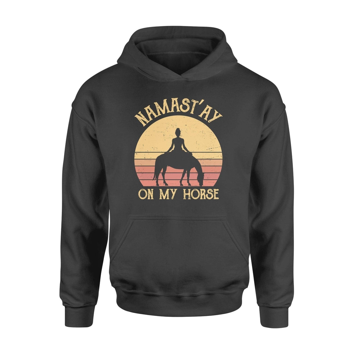 Yoga, Horse Namastay On My Horse - Standard Hoodie - PERSONAL84