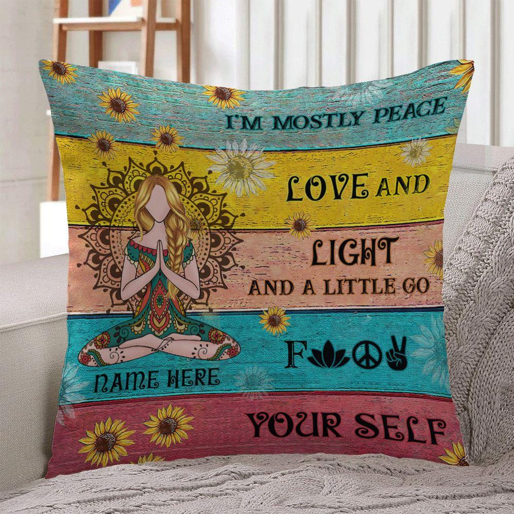 Yoga Pillow Personalized Name I'm Mostly Peace Love And Light Personalized Gift - PERSONAL84
