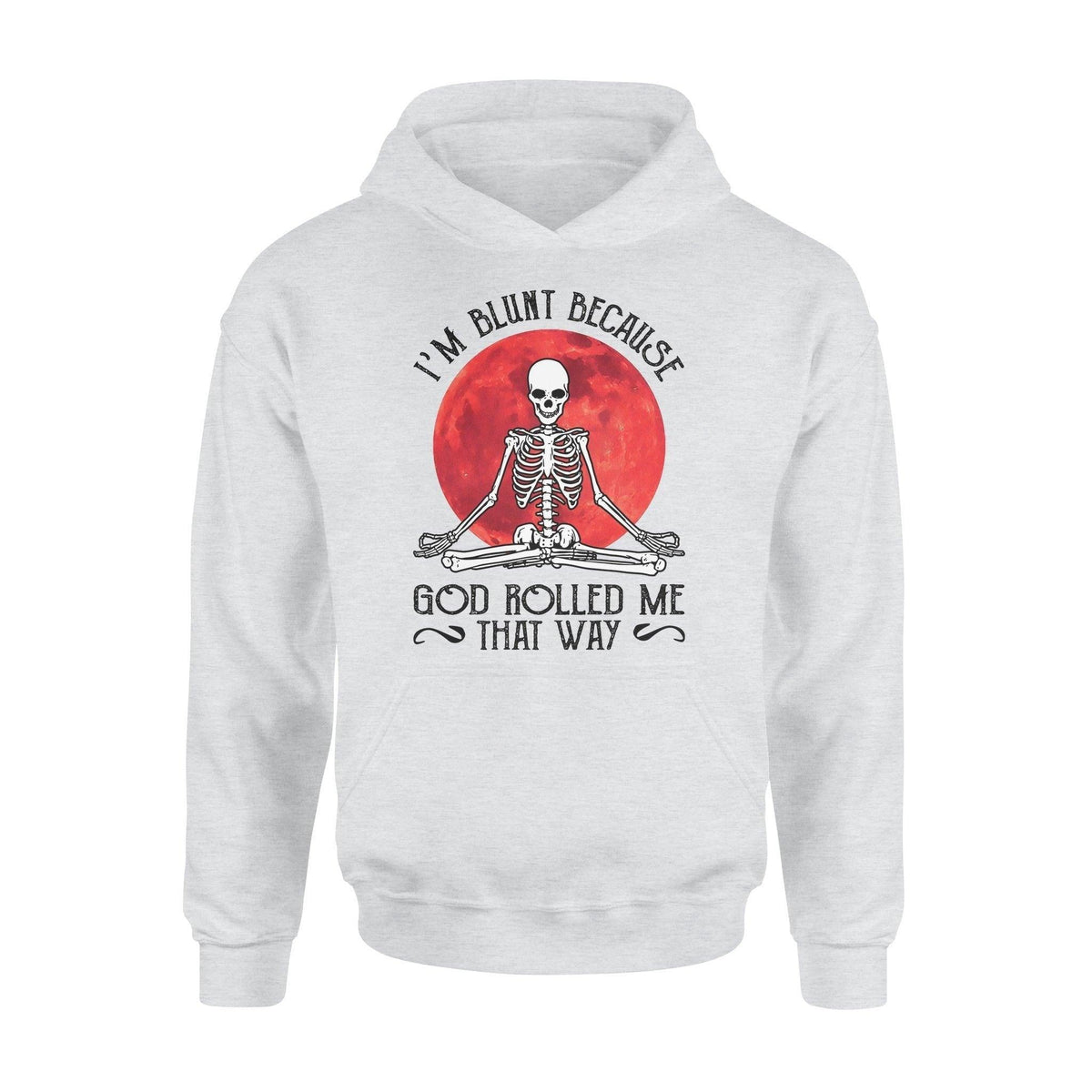 Yoga, Skeleton I'm Blunt - Standard Hoodie - PERSONAL84
