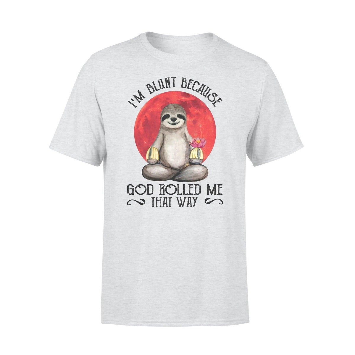Yoga, Sloth I'm Blunt - Standard T-shirt - PERSONAL84
