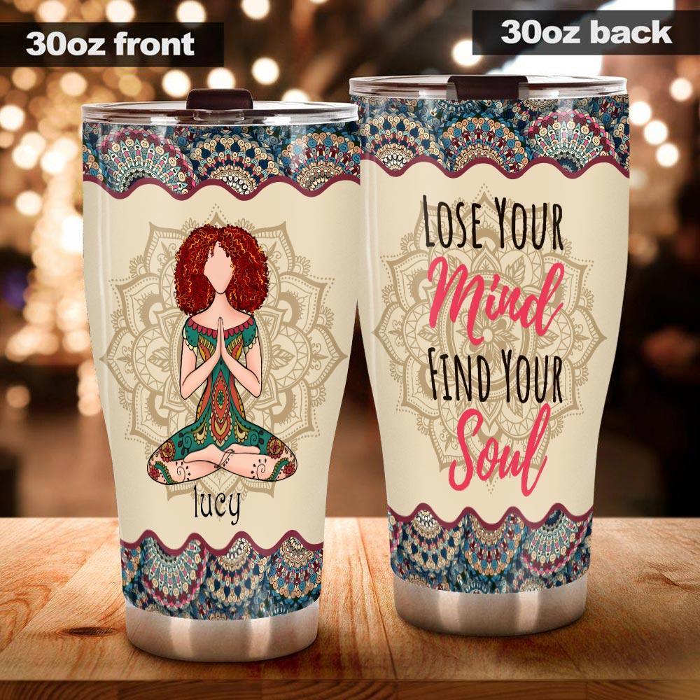 Yoga Tumbler Customized Skin And Name Lose You Mind Find Your Soul - PERSONAL84