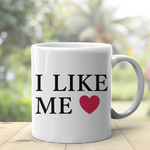 I Like Me Mug I Like Me Coffee Cup SelfLove Mug Inspirational Quote Cup Mug Positive Affirmation Mug Movie Quote Mug Funny Mug