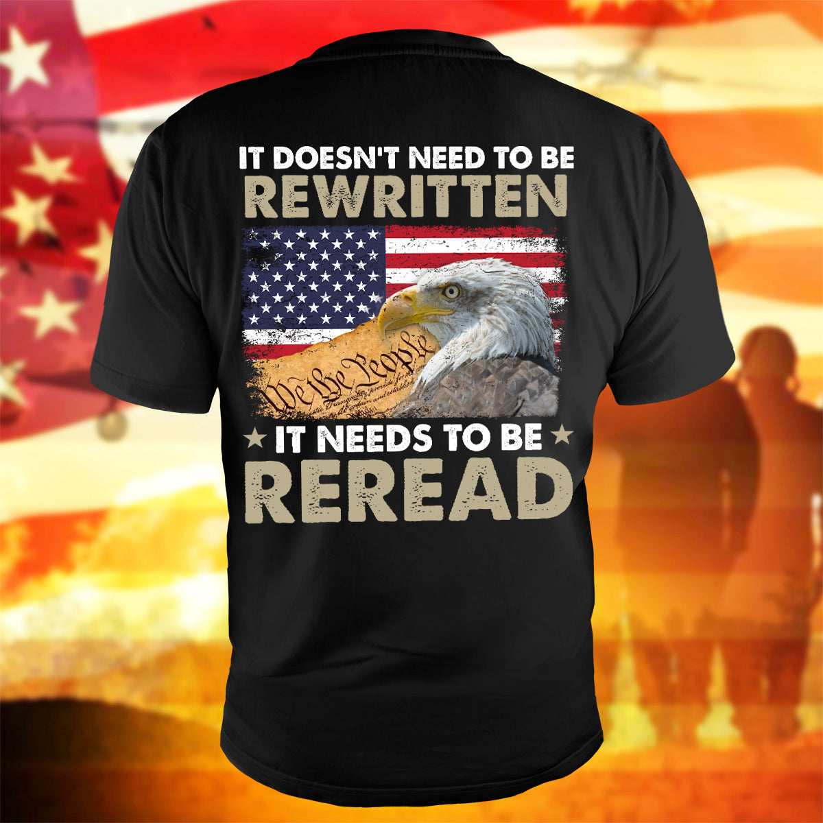 Eagle Liberty American Flag T-Shirts It Doesn't Need To Be Rewritten Shirt Patriotic Gift