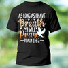 Christian Jesus Lover T-Shirt As Long As I Have Breath I Will Pray Shirt Christian Gift
