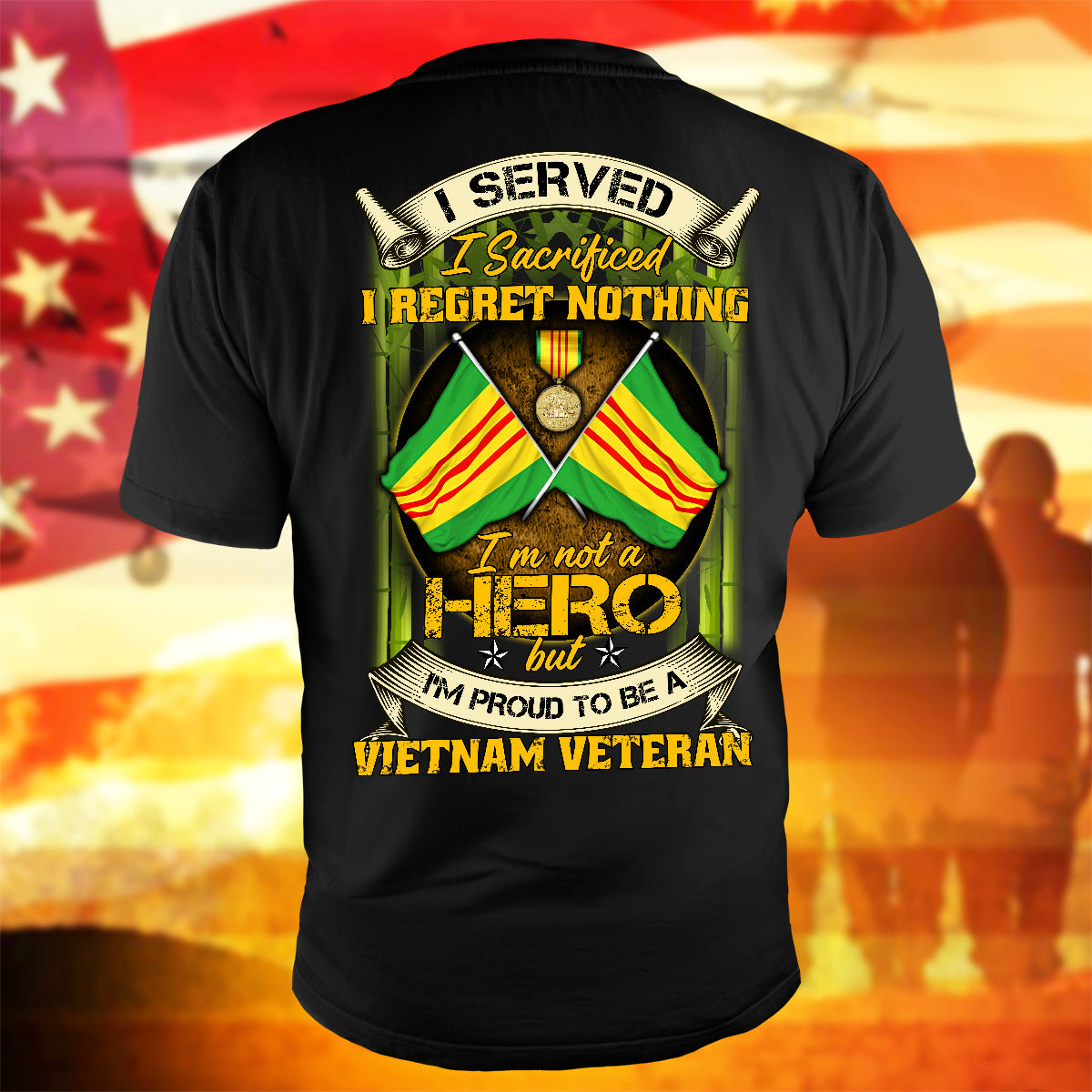 Vietnam Veteran T-Shirt I Sacrificed I Regret Nothing Shirt Vietnam Veterans Gift