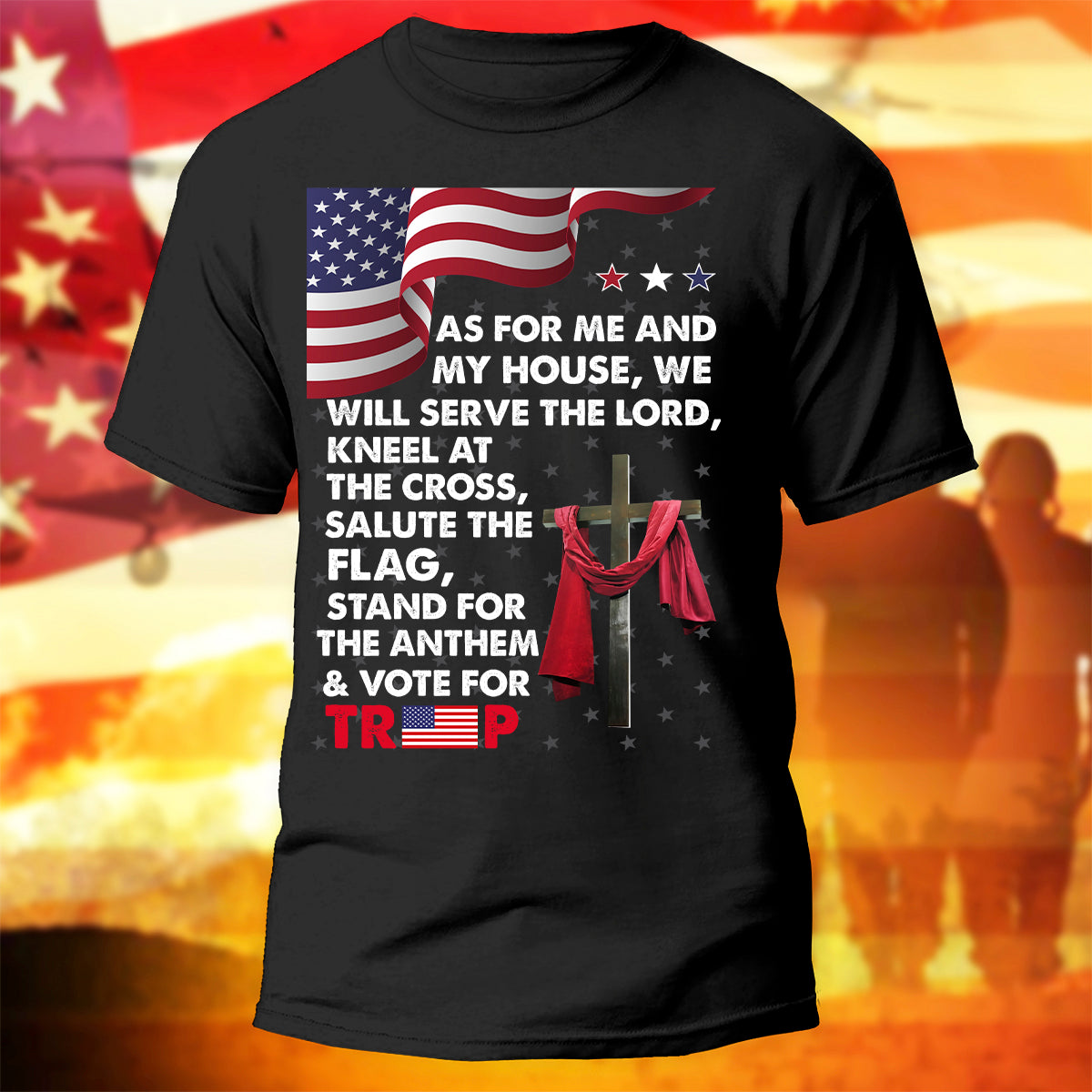 Stand For The Anthem T-Shirt As For Me And My House Shirt Patriotic Gift