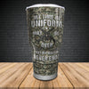 US Army Camouflage Uniform Tumbler My Time In Uniform Maybe Over But Tumbler Personalized Soldier Gift
