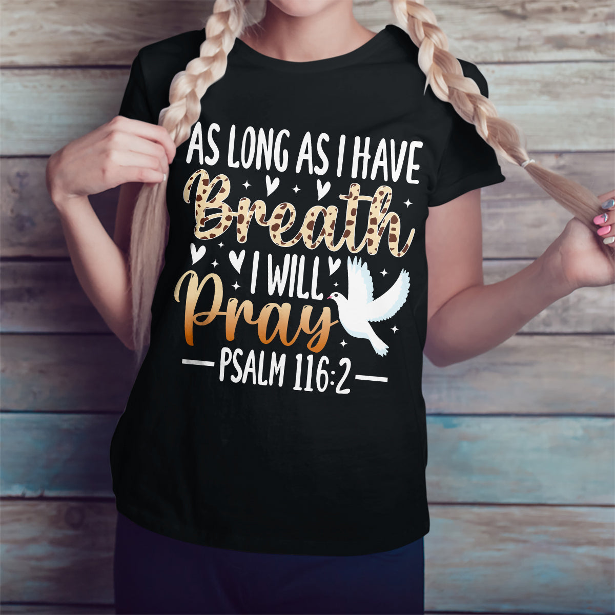 Christian Jesus Lover T-Shirt As Long As I Have Breath I Will Pray Shirt Christian Gift