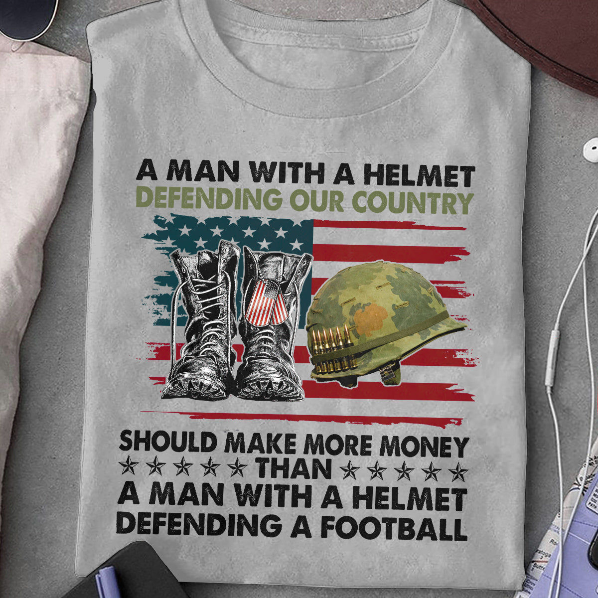 Patrioctic USA T-Shirt Defending Our Country vs Defending A Football Shirt Patriotic Gift