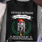 Vietnam Veterans T-Shirt Good Soldiers Betrayed By Gutless Politicians Shirt Vietnam Veterans Gift